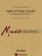 Airs Of The Court by Respighi Ottorino - Longfield Robert - for Concert Band