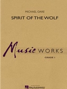 Spirit Of The Wolf by Oare Michael for Concert Band