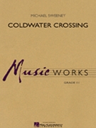 Coldwater Crossing by Sweeney Michael for Concert Band