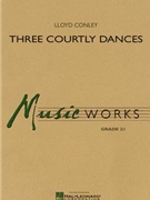 3 Courtly Dances by Conley Lloyd - Conley Lloyd - for Concert Band