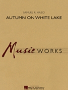 Autumn On White Lake by Hazo Samuel R for Concert Band