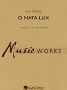 O Nata Lux forbes Guy - Hazzard Preston - for Concert Band