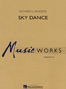 Sky Dance by Saucedo Richard L for Concert Band
