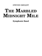 Marbled Midnight Mile by Bryant Steven for Concert Band