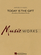 Today Is The Gift by Hazo Samuel R for Woodwind Pak
