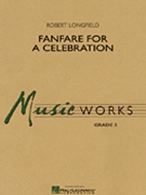 Fanfare For A Celebration by Longfield Robert for Concert Band