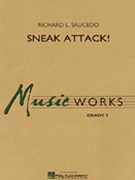 Sneak Attack by Saucedo Richard L for Concert Band
