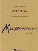 Ave Maria by Memley Kevin A - Hazzard Preston - for Concert Band