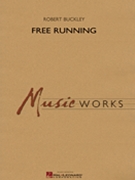 Free Running by Buckley Robert for Concert Band