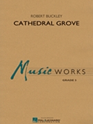Cathedral Grove by Buckley Robert for Concert Band