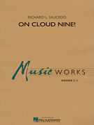 On Cloud Nine by Saucedo Richard L for Full Score