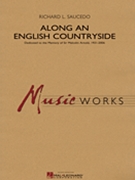 Along An English Countryside by Saucedo Richard L for Concert Band