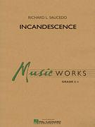 Incandescence by Saucedo Richard L for Full Score