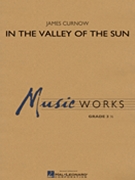 In The Valley Of The Sun by Curnow James for Concert Band