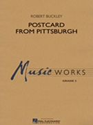 Postcard From Pittsburgh by Buckley Robert for Concert Band
