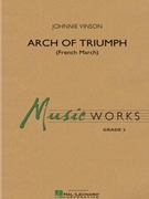 Arch Of Triumph by Vinson Johnnie for Concert March