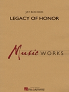 Legacy Of Honor by Bocook Jay for Concert Band