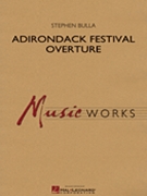 Adirondack Festival Overture by Bulla Stephen for Concert Band