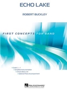 Echo Lake by Buckley Robert for Concert Band