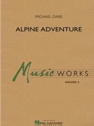 Alpine Adventure by Oare Michael for Concert Band