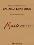 Zanzibar Boat Song by Grainger Percy Aldridge - Hazzard Preston - for Concert Band