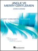 Jingle Ye Merry Gentlemen by Curnow James for Concert Band