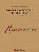 Fanfare and Call to the Post by Saucedo Richard L for Concert Band