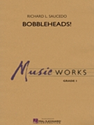 Bobbleheads by Saucedo Richard L for Concert Band