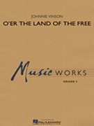 O'er the Land of the Free by Vinson Johnnie for Concert Band