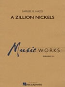 A Zillion Nickels by Hazo Samuel R for Concert Band