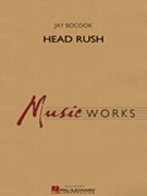 Head Rush by Bocook Jay for Concert Band