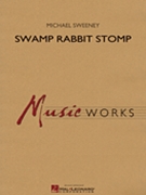 Swamp Rabbit Stomp by Sweeney Michael for Concert Band