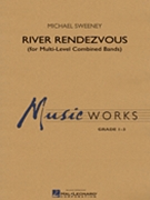 River Rendezvous by Sweeney Michael for Concert Band