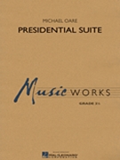 Presidential Suite by Oare Michael for Concert Band