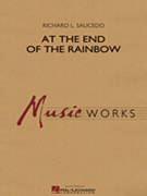 At the End of the Rainbow by Saucedo Richard L for Concert Band