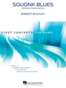 Squonk Blues by Buckley Robert for Concert Band