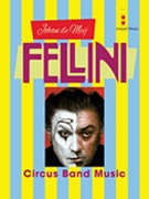 Circus Band Music from FELLINI by De Meij Johan for Score and Parts