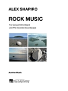 Rock Music by Shapiro Alex for Concert Band