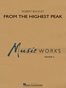 From the Highest Peak by Buckley Robert for Concert Band