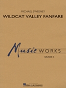 Wildcat Valley Fanfare by Sweeney Michael for Concert Band