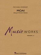 Moai (Songs of Ancient Giants) by Sweeney Michael for Concert Band