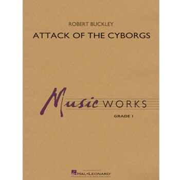 Attack of the Cyborgs by Buckley Robert for Full Score