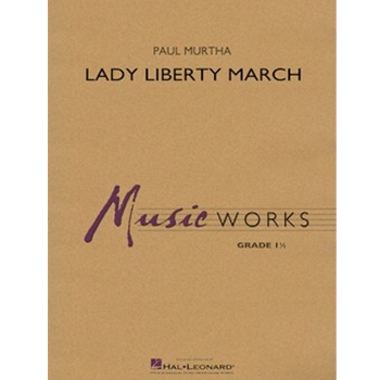 Lady Liberty March by Murtha Paul for Full Score