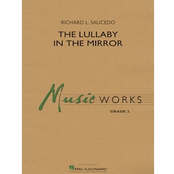 Lullaby in the Mirror by Saucedo Richard L for Full Score