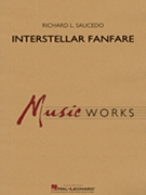Interstellar Fanfare by Saucedo Richard L for Concert Band