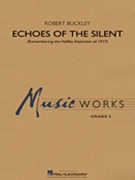 Echoes of the Silent by Buckley Robert for Concert Band