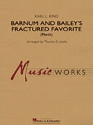 Barnum and Bailey's Fractured Favorite by King Karl L - Leslie Thomas G - for Concert March
