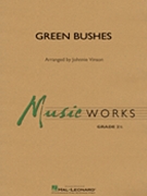 Green Bushes by - Vinson Johnnie - for Concert Band