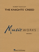 The Knights Creed by Buckley Robert for Concert Band