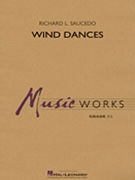 Wind Dances by Saucedo Richard L for Concert Band